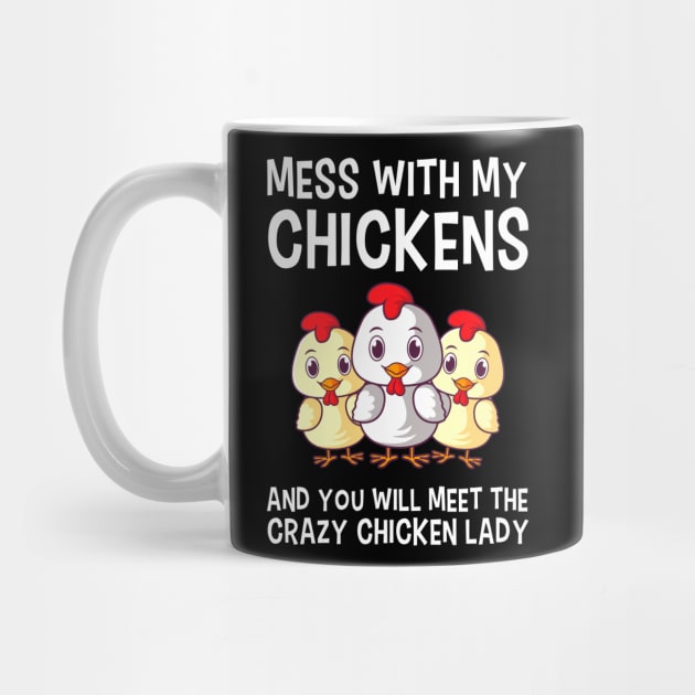 Mess With My Chickens Chicken Lady Gift by Delightful Designs